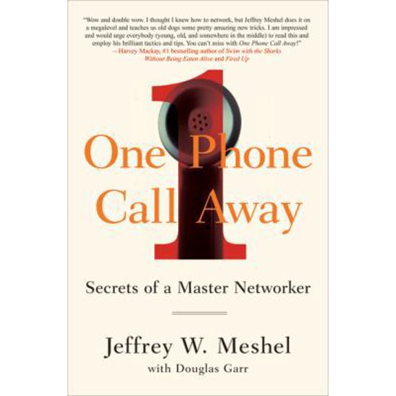 Pre-Owned One Phone Call Away: Secrets of a Master Networker (Hardcover) 1591840902 9781591840909