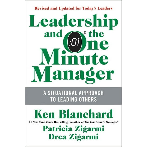Leadership and the One Minute Manager: Increasing Effectiveness Through Situational Leadership II, (Hardcover)