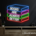 thumbnail image 4 of Glowneon Books Are Aways Better Neon Sign, Book Led Sign, Bookish Art, 4 of 5