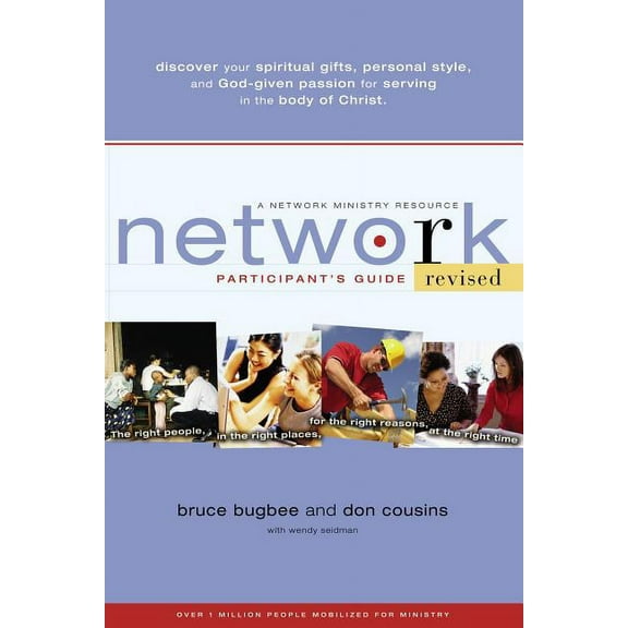 Network Participant's Guide: The Right People, in the Right Places, for the Right Reasons, at the Right Time, (Paperback)