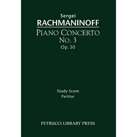 Piano Concerto No.3, Op.30 : Study Score (Best Rachmaninoff Piano Concerto 3)