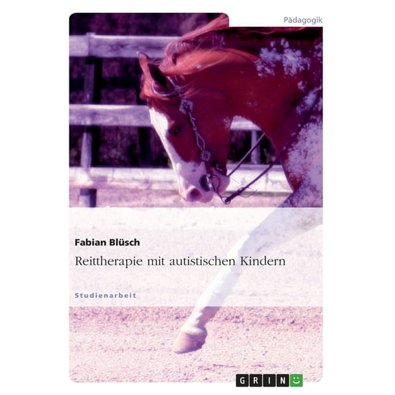 Reittherapie mit autistischen Kindern (Paperback)