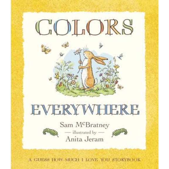 Pre-Owned Colors Everywhere: A Guess How Much I Love You Storybook (Hardcover) 0763635456 9780763635459