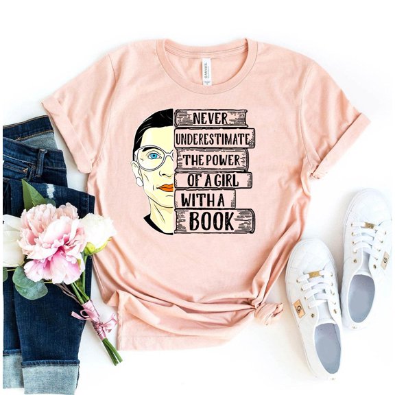 Never Underestimate the Power of a Girl With Book T-shirt RBG Shirt Ruth Bader Ginsburg Gift shirt Top Feminist