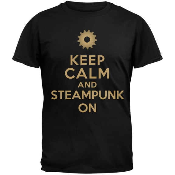 Keep Calm and Steampunk On T-Shirt - Medium
