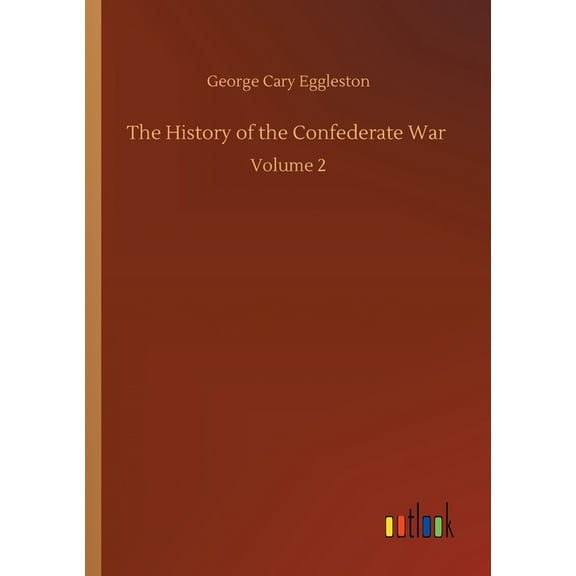 The History of the Confederate War : Volume 2 (Paperback)