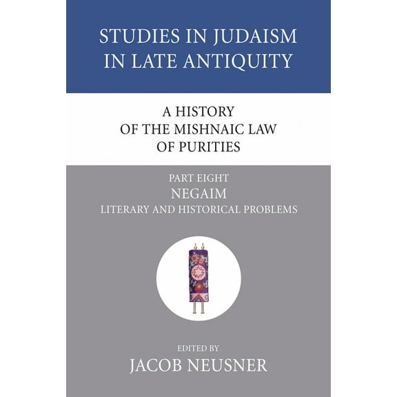 Studies in Judaism in Late Antiquity A History of the Mishnaic Law of Purities, Part 8, Book 8, (Paperback)