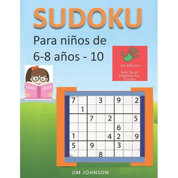 Sudoku Para Niños: Sudoku para niños de 6 - 8 años - Lleva los rompecabezas de sudoku contigo dondequiera que vayas - #10) (Paperback) -