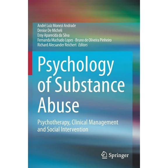 Psychology of Substance Abuse: Psychotherapy, Clinical Management and Social Intervention, (Paperback)