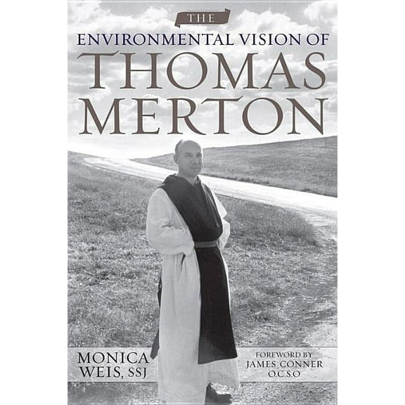 Culture of the Land The Environmental Vision of Thomas Merton, (Hardcover)