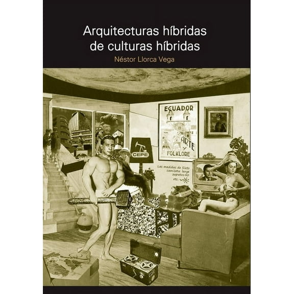 Arquitecturas hÃ­bridas de culturas hÃ­bridas, (Paperback)