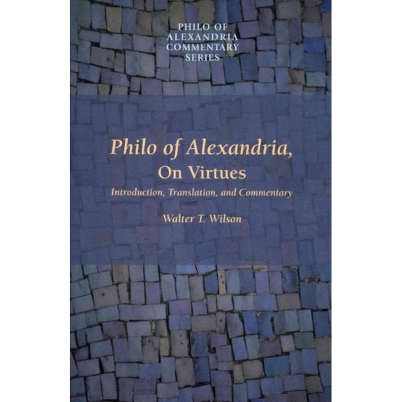 Philo of Alexandria On Virtues