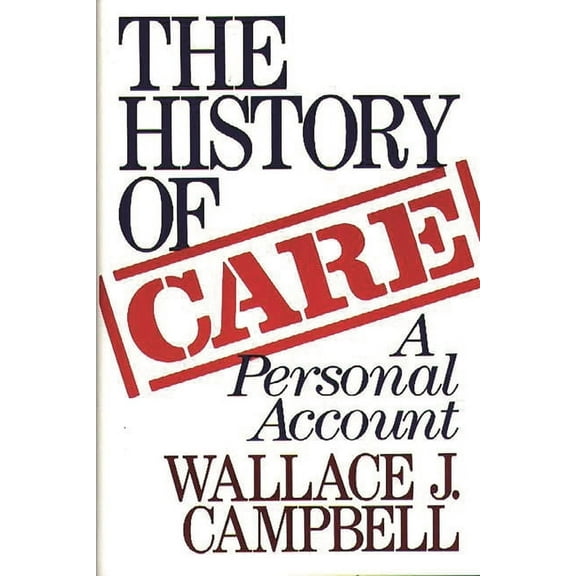 The History of Care: A Personal Account, (Hardcover)