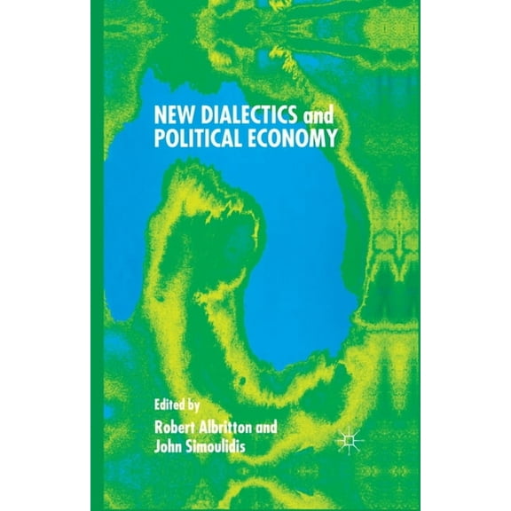 Political Science & International Relati New Dialectics and Political Economy, (Paperback)