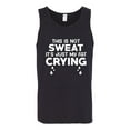 thumbnail image 2 of Wild Bobby, This is Not Sweat Its Just My Fat Crying, Gym/Workout, Men Graphic Tank Top, Black, Small, 2 of 4