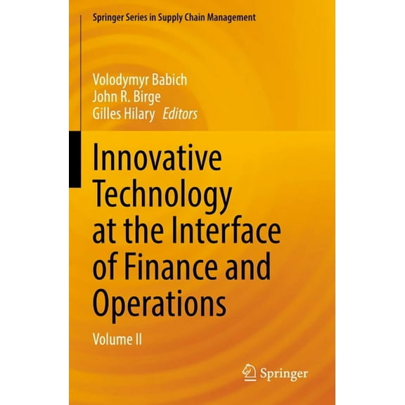 Springer Supply Chain Management Innovative Technology at the Interface of Finance and Operations: Volume II, Book 13, (Paperback)