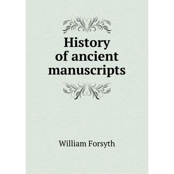 History of ancient manuscripts (Paperback)
