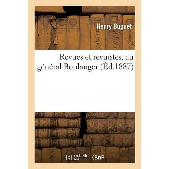 Revues Et Revuïstes, Au Général Boulanger (Paperback)