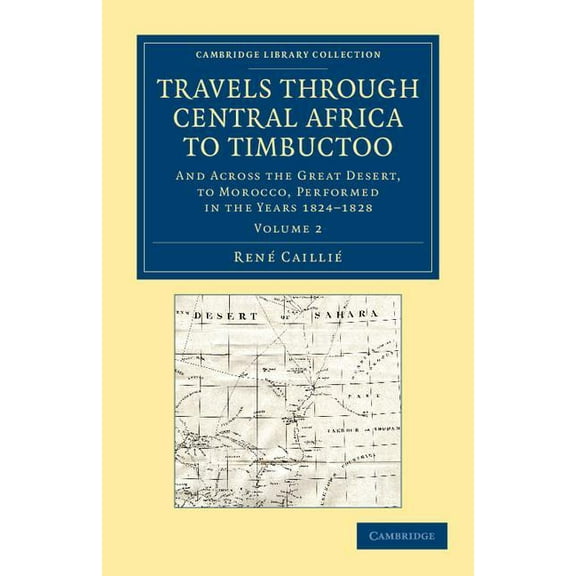 Travels Through Central Africa to Timbuctoo - Volume 2, (Paperback)
