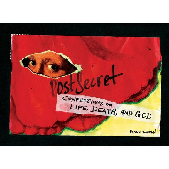 Postsecret: Confessions on Life, Death, and God, (Hardcover)