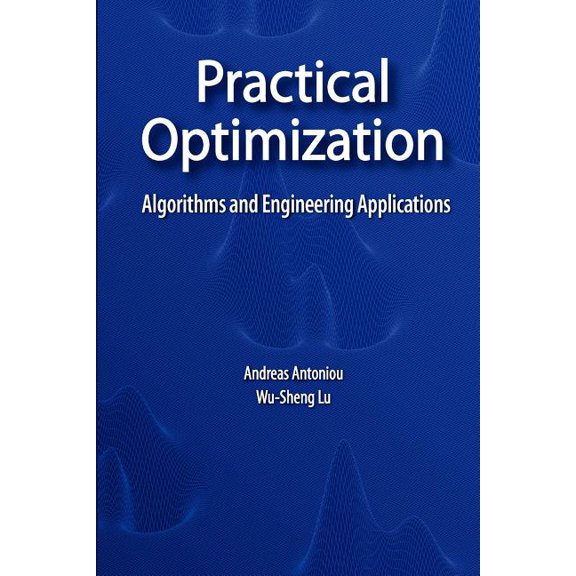 Practical Optimization: Algorithms and Engineering Applications, (Paperback)