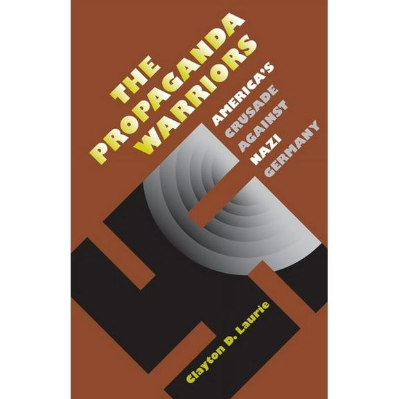 Modern War Studies Propaganda Warriors, (Hardcover)