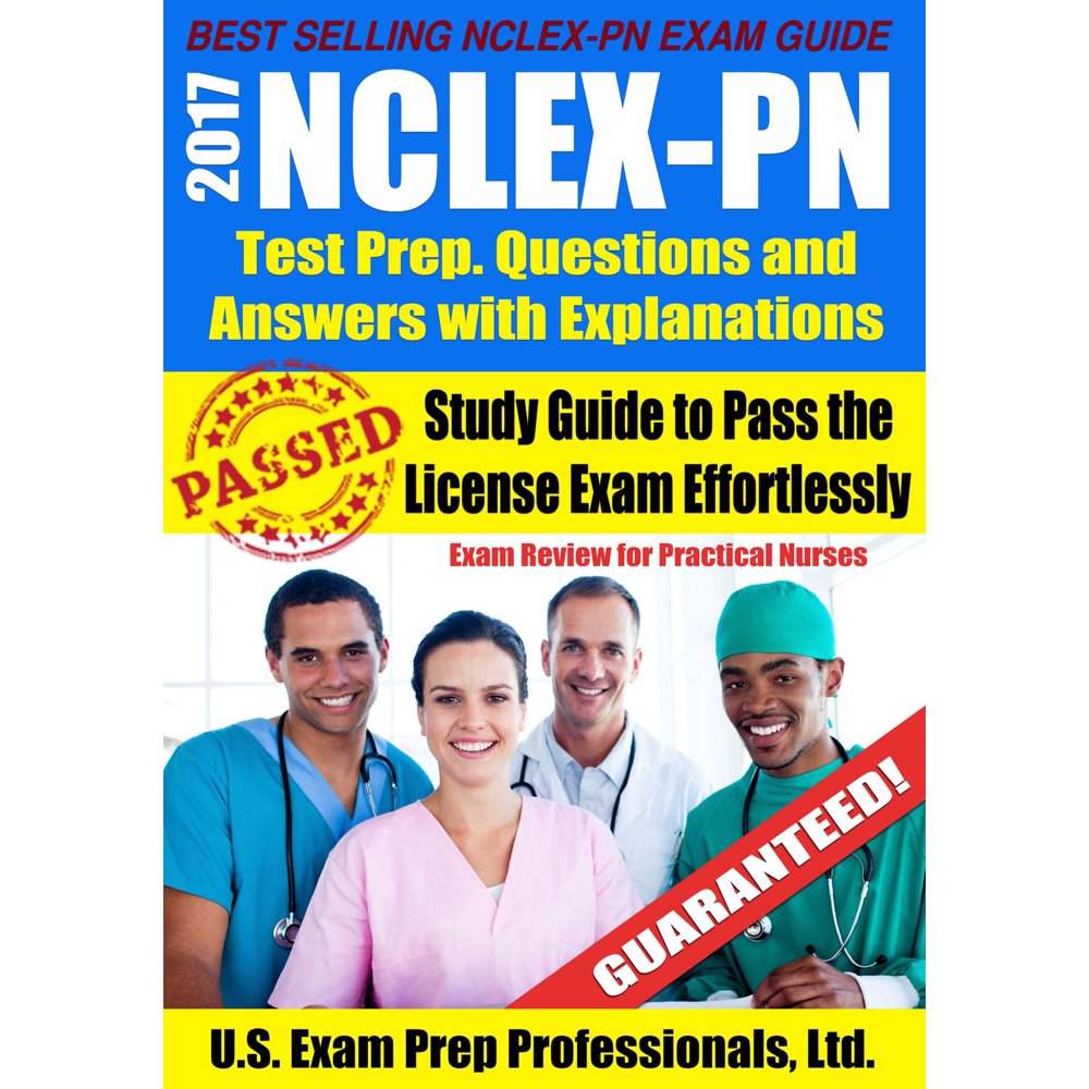 2017 NCLEXPN Test Prep Questions and Answers with Explanations Study