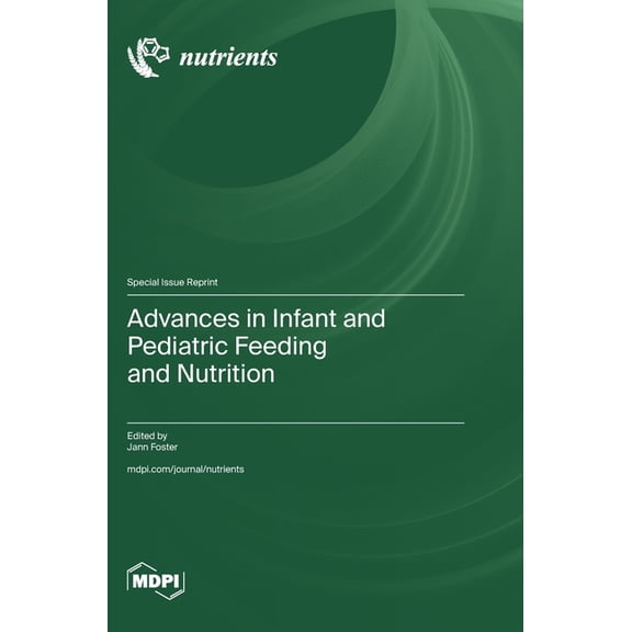 Advances in Infant and Pediatric Feeding and Nutrition, (Hardcover)