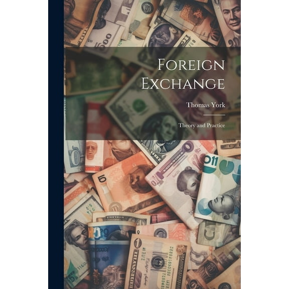 Foreign Exchange; Theory and Practice (Paperback)
