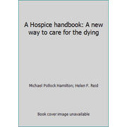 A Hospice handbook: A new way to care for the dying, Used [Unknown Binding]