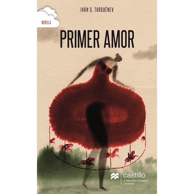 PRIMER AMOR CASTILLO A MACMILLAN EDUCATION COMPANY IVAN S. TURGUENEV