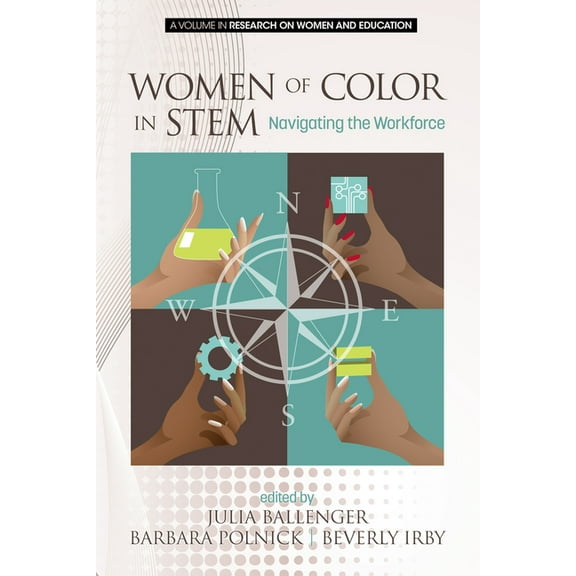 Research on Women and Education Women of Color in STEM: Navigating the Workforce(HC), (Hardcover)