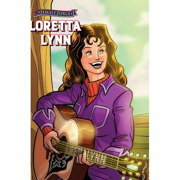 Female Force: Loretta Lynn, (Hardcover)