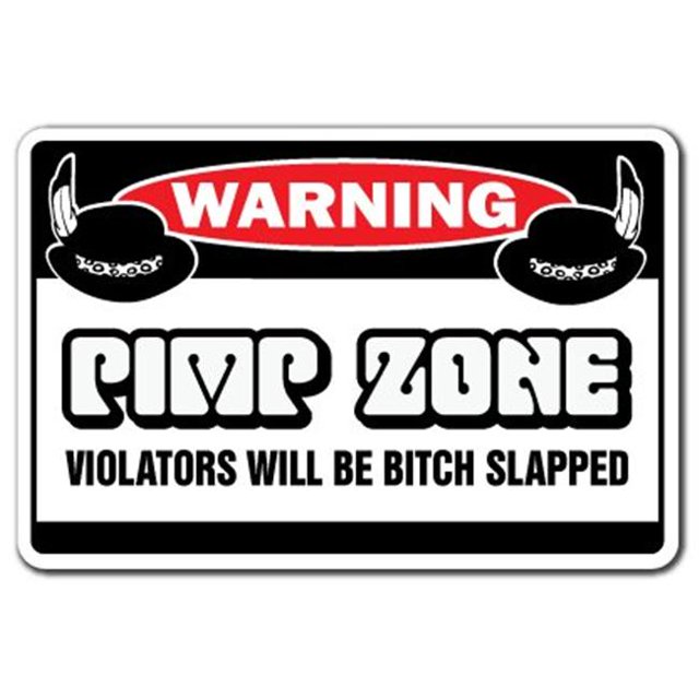 SignMission Z-A-1014-Pimp Zone 10 x 14 in. Pimp Zone Warning Aluminum Sign - Aluminum Signs Player Rapper Rap Mobile Pimping