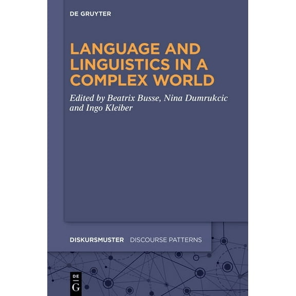 Diskursmuster / Discourse Patterns Language and Linguistics in a Complex World, Book 32, (Hardcover)