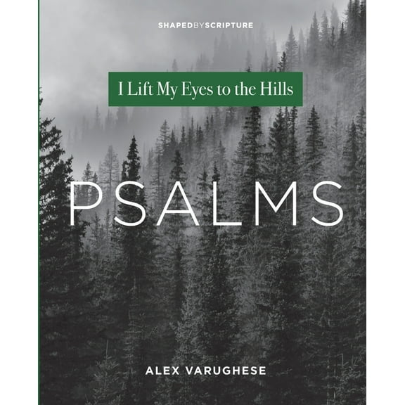 Psalms: I Lift My Eyes to the Hills, (Paperback)