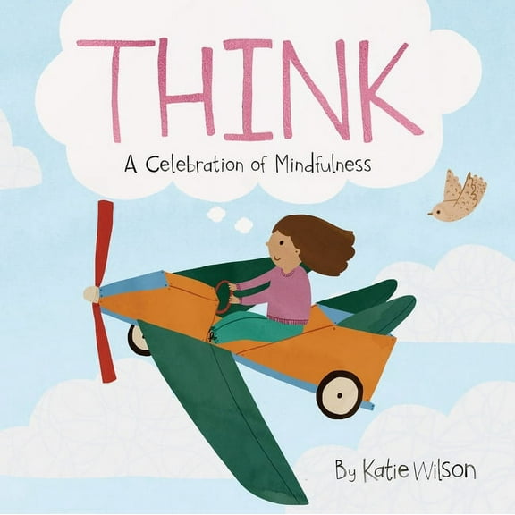 A Celebration of Mindfulness Think: A Celebration of Mindfulness, (Board Book)