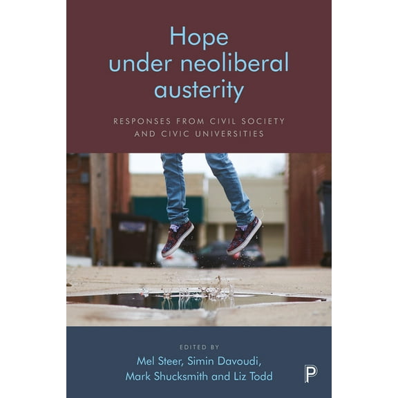 Hope Under Neoliberal Austerity: Responses from Civil Society and Civic Universities, (Hardcover)