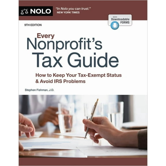 Every Nonprofit's Tax Guide: How to Keep Your Tax-Exempt Status & Avoid IRS Problems, (Paperback)