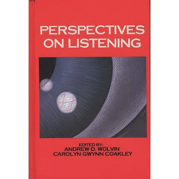 Communication and Information Science Perspectives on Listening, (Hardcover)