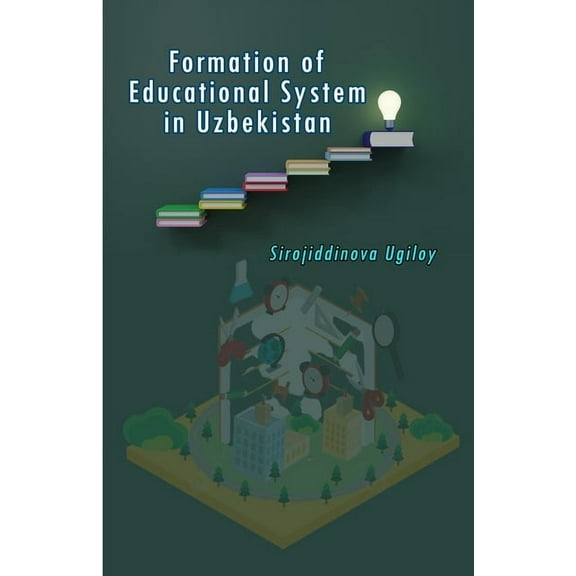 Formation of Educational System in Uzbekistan, (Paperback)