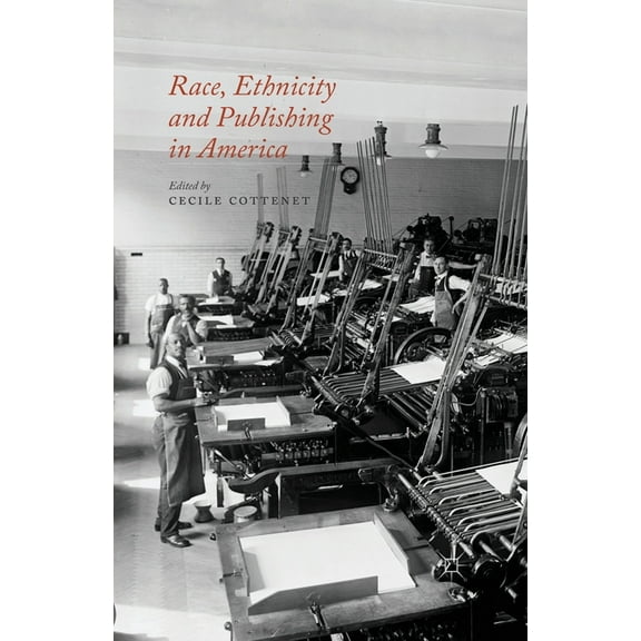 Race, Ethnicity and Publishing in America, (Paperback)