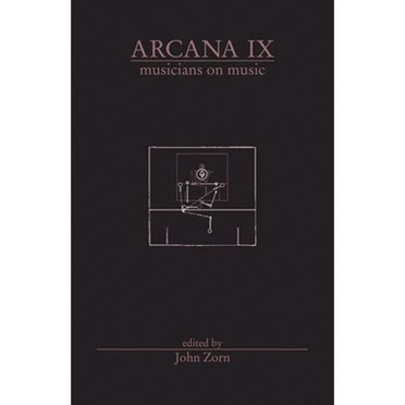 Arcana IX: Musicians on Music (Paperback)