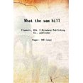 thumbnail image 1 of What the sam hill 1911 [Hardcover], 1 of 1