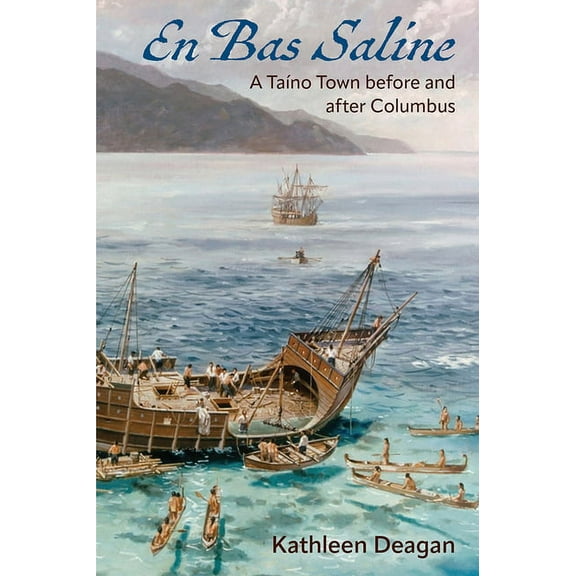 Florida Museum of Natural History: Riple En Bas Saline: A TaÃ­no Town before and after Columbus, (Hardcover)