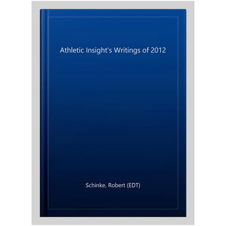 Athletic Insight s Writings of 2012