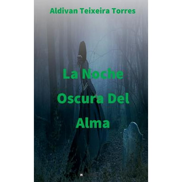 Noche Oscura Del Alma Comentario La Noche Oscura del Alma - Walmart.com - Walmart.com