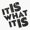 1pcs, variant on It Is What It Is Quote Vinyl Decal Sticker
