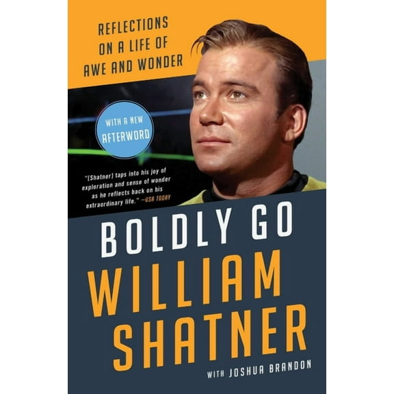 Boldly Go: Reflections on a Life of Awe and Wonder, (Paperback)