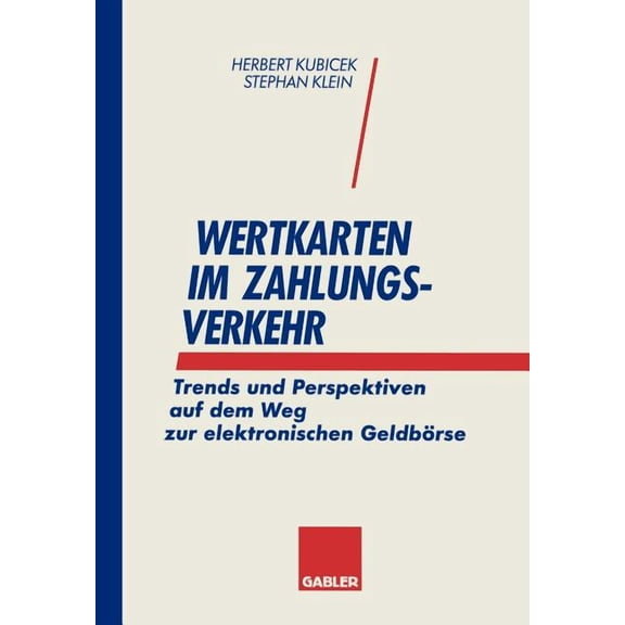 Wertkarten Zahlungsverkehr: Trends Und Perspektiven Auf Dem Weg Zur Elektronischen Geldbörse, (Paperback)